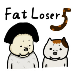 [LINEスタンプ] Fat Loser5 Daily life