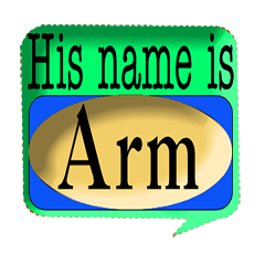 [LINEスタンプ] His name is Arm.